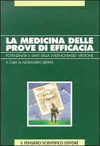 La medicina delle prove di efficacia. Potenziale e limiti dell'evidence-based medicine