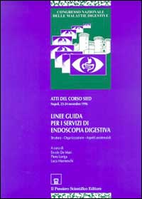 Linee guida per i servizi di endoscopia digestiva. Struttura, organizzazione, aspetti assistenziali