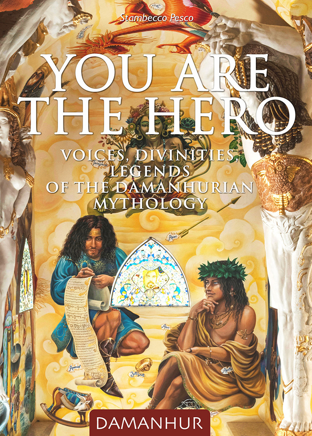 You are the hero. Voices, divinities, legends of the Damanhurian Mythology