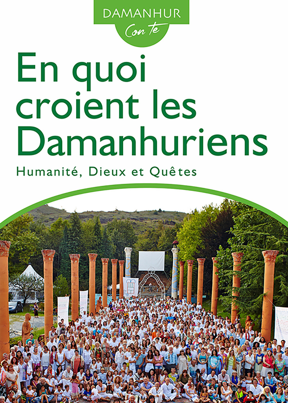 En quoi croient les Damanhuriens. Humanité, dieux et quêtes