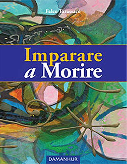 Imparare a morire. Ediz. multilingue