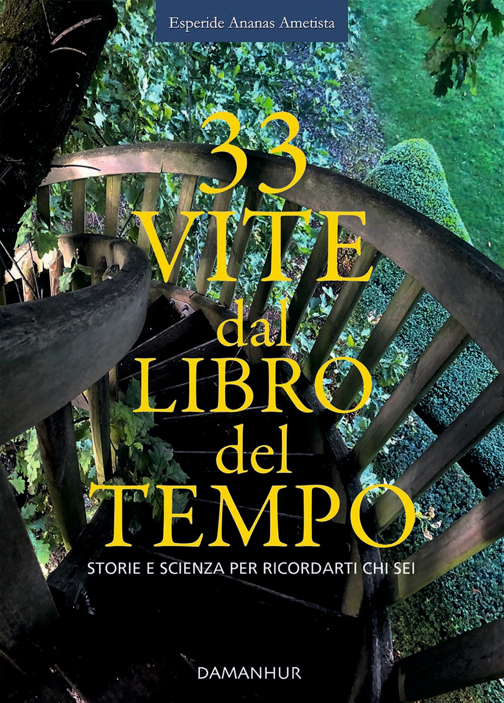 33 vite dal libro del tempo. Storie e scienza per ricordarti chi sei. Ediz. italiana e inglese