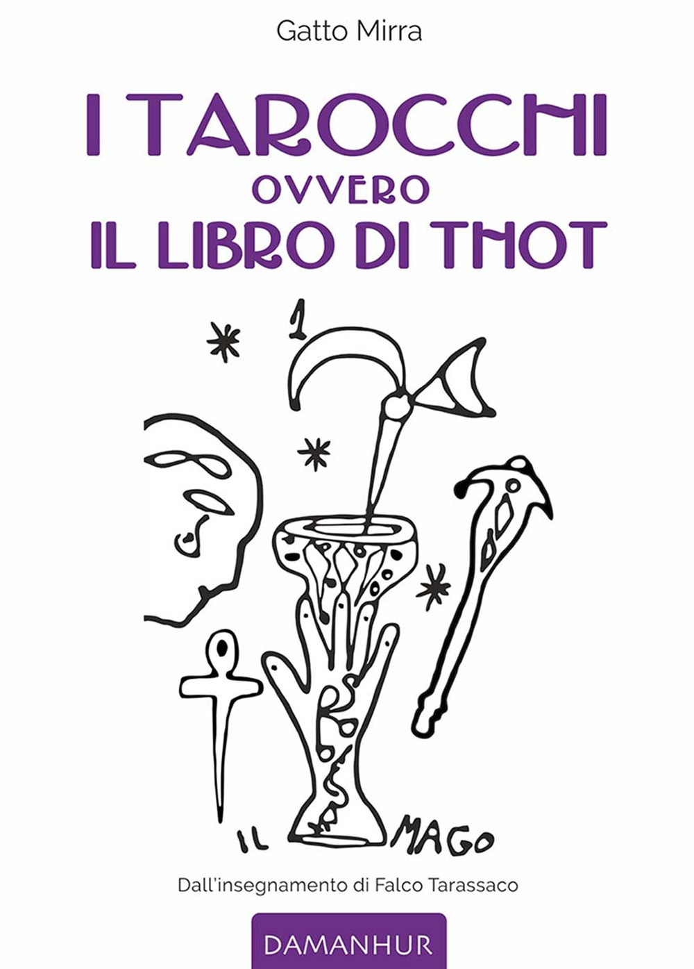 I tarocchi ovvero il libro di Thot