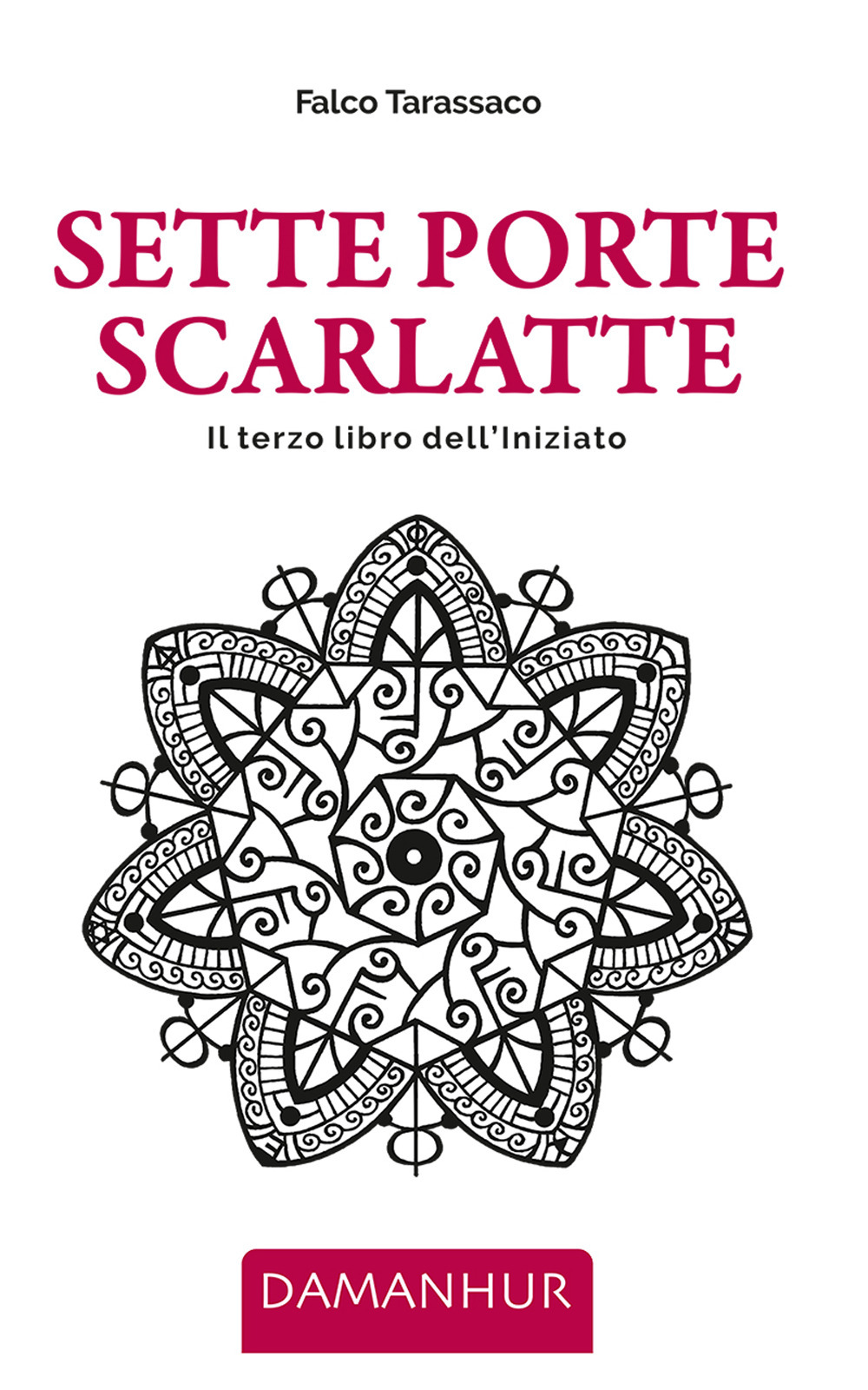 Sette porte scarlatte. Il terzo libro dell'iniziato. Ediz. multilingue