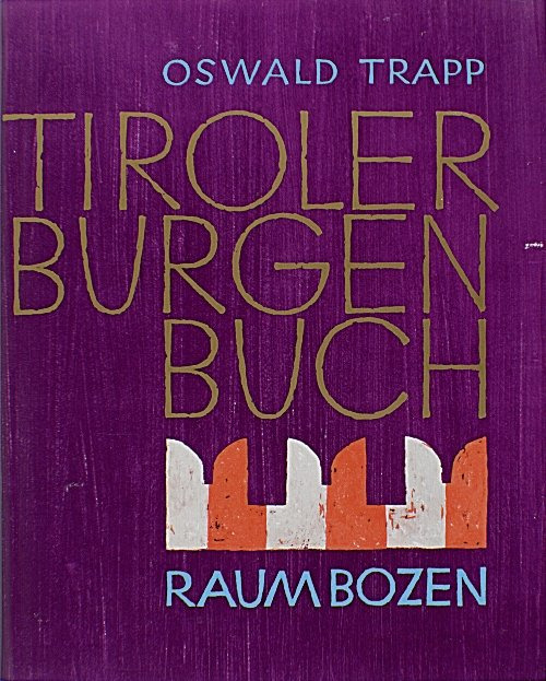 Tiroler Burgenbuch. Vol. 8: Raum Bozen