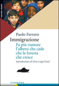 Immigrazione. Fa più rumore l'albero che cade che la foresta che cresce