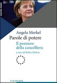 Parole di potere. Il pensiero della cancelliera