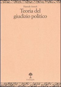 Teoria del giudizio politico. Lezioni sulla filosofia politica di Kant