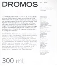 Dromos. Libro periodico di architettura (2010). Ediz. italiana e inglese. Vol. 1: 300 mt