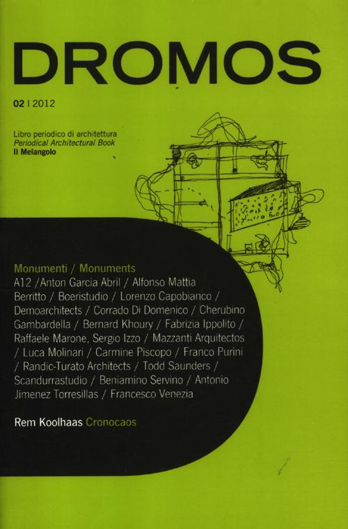 Dromos. Libro periodico di architettura (2012). Ediz. italiana e inglese. Vol. 2: Monumenti