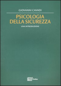 Psicologia della sicurezza. Una introduzione