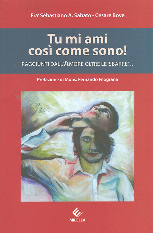 Tu mi ami così come sono! Raggiunti dall'amore oltre le «sbarre»...