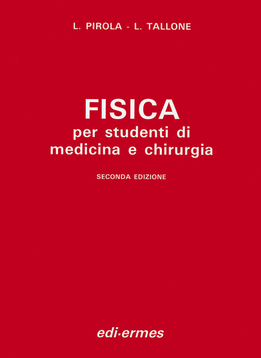 Fisica. Per studenti di medicina e chirurgia