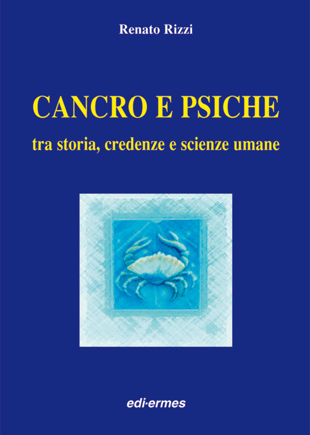 Cancro e psiche. Tra storia, credenze e scienze umane