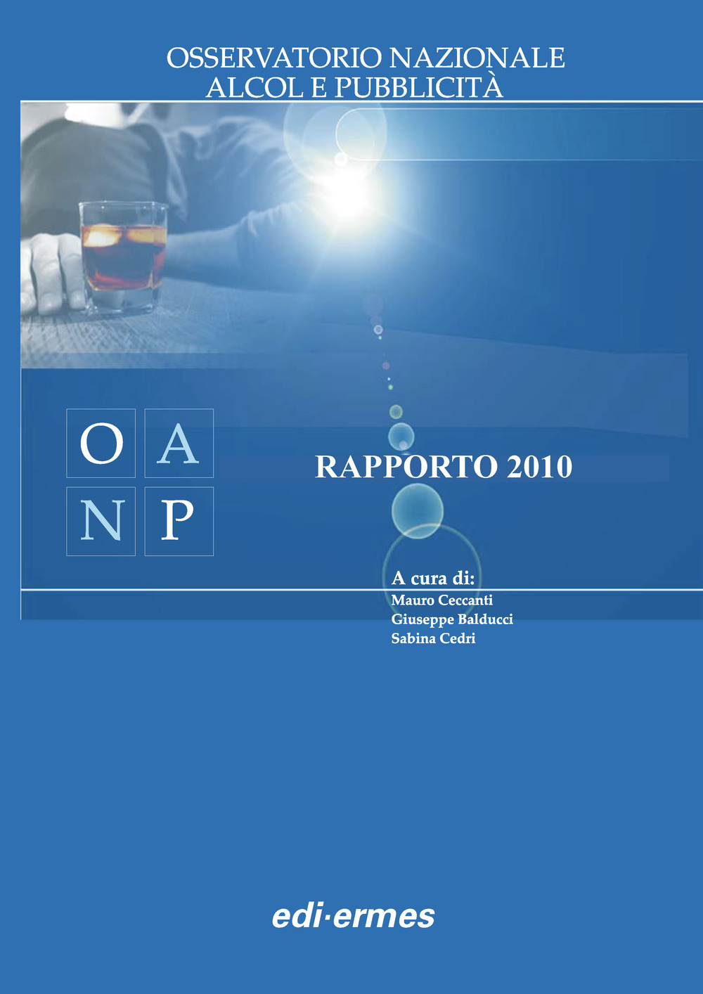 Rapporto 2010 dell'Osservatorio Nazionale Alcol e Pubblicità