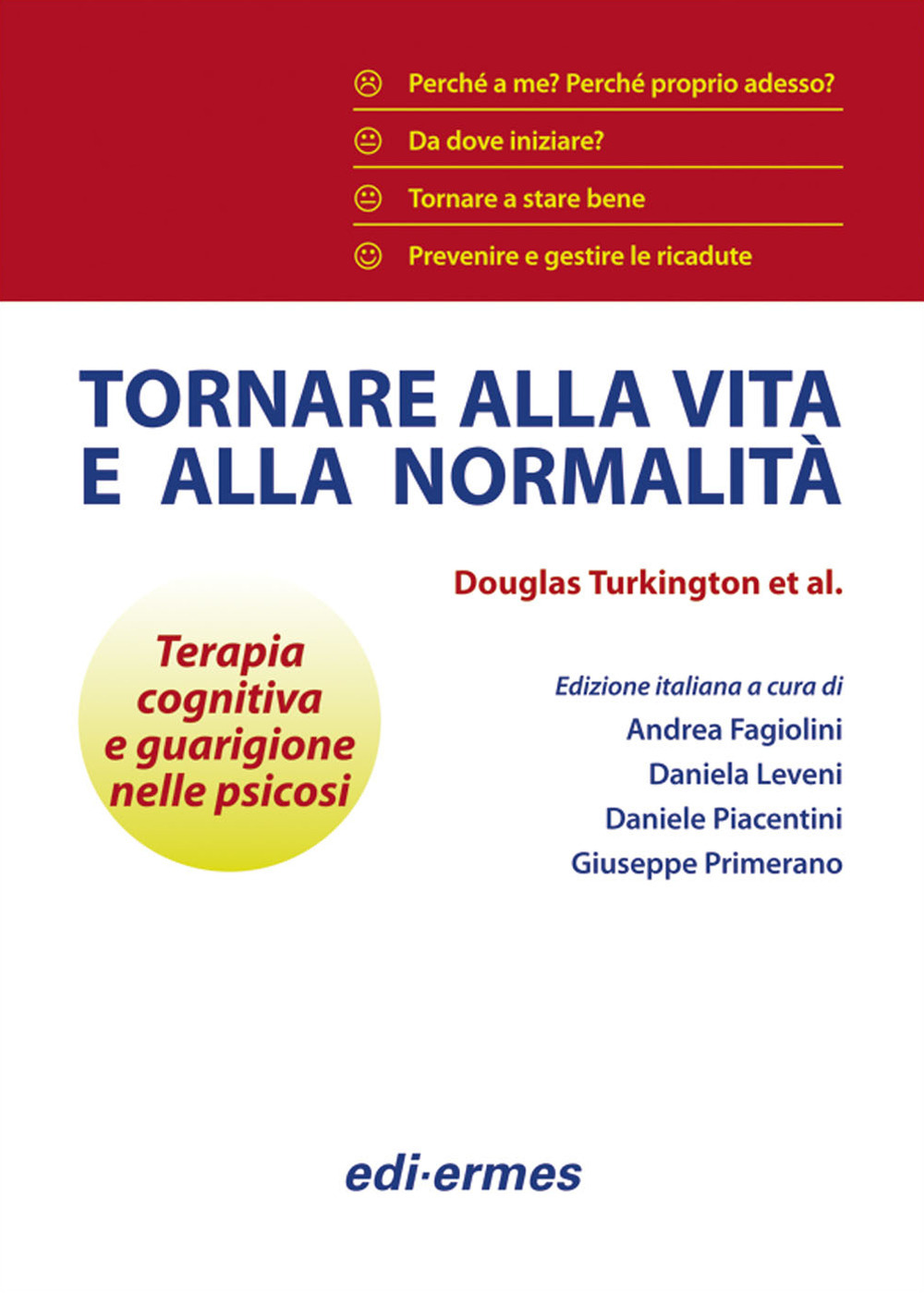 Tornare alla vita e alla normalità