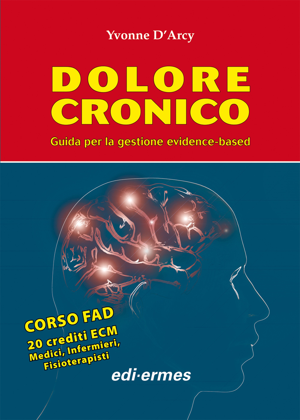 Dolore cronico. Guida per la gestione evidence-based