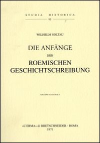 Die Anfänge der römischen Geschichtschreibung (1909)