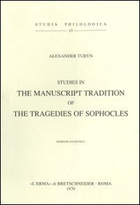 Studies in the manuscript tradition of the Tragedies of Sophocles (1952)