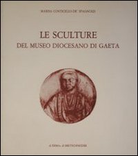 Le sculture del Museo diocesano di Gaeta