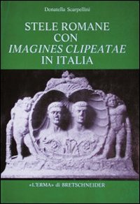 Stele romane con imagines clipeatae in Italia