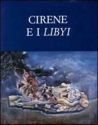 Quaderni di archeologia della Libia. Vol. 12: Cirene e i Libyi