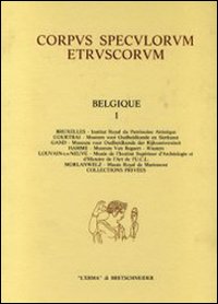 Corpus speculorum etruscorum. Belgique. Vol. 1: Collections mineures