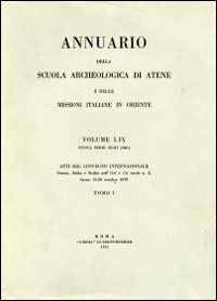 Annuario della Scuola archeologica di Atene e delle Missioni italiane in Oriente. Vol. 62