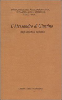 L'Alessandro di Giustino (dagli antichi ai moderni)