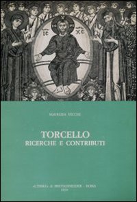 Torcello. Ricerche e contributi