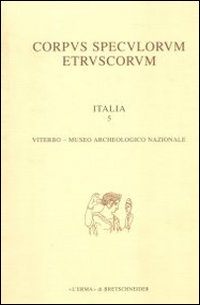 Corpus speculorum etruscorum. Italia. Vol. 3/1: Volterra, Museo Guarnacci