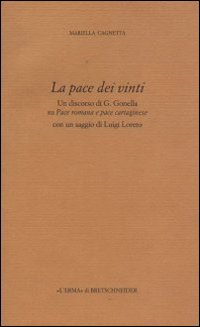 La pace dei vinti. Un discorso di G. Gonella su pace romana e pace cartaginese