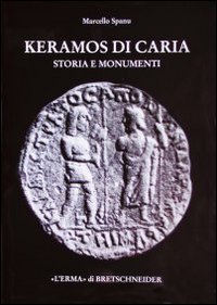 Keramos di Caria. Storia e monumenti