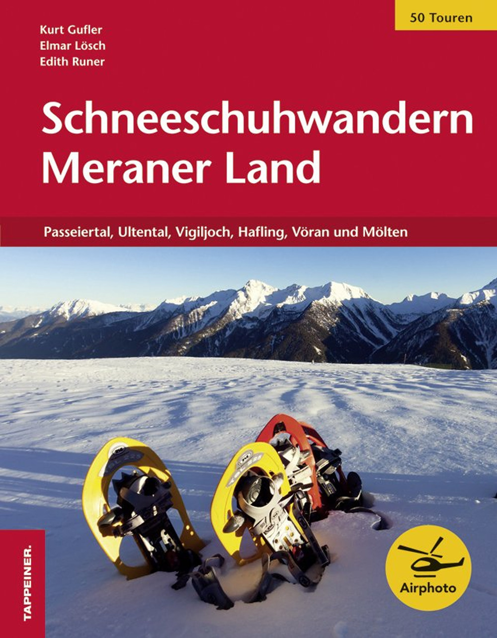 Schneeschuhwandern Meraner Land. Passeiertal, Ultental, Vigiljoch, Hafling, Vöran und Mölten