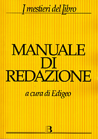 Manuale di redazione. Vademecum per chi scrive e pubblica libri