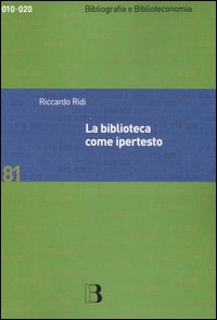 La biblioteca come ipertesto. Verso l'integrazione dei servizi e dei documenti