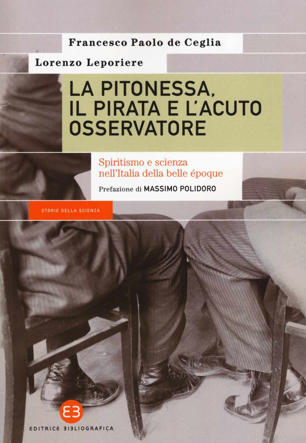 La pitonessa, il pirata e l'acuto osservatore. Spiritismo e scienza nell'Italia della belle époque