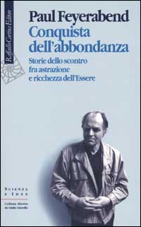 Conquista dell'abbondanza. Storie dello scontro fra astrazione e ricchezza dell'essere