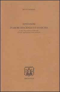 Intenzioni d'amore, di scienza e d'anarchia. L'idea husserliana di filosofia e le sue implicazioni etico-politiche