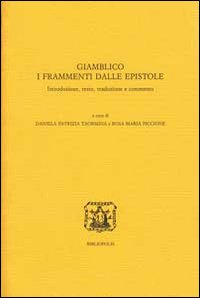 Giamblico. I frammenti dalle epistole. Ediz. multilingue