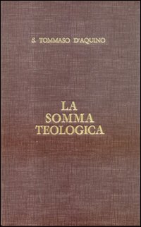 La somma teologica. Indice generale. Testo latino e italiano