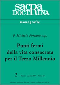 Punti fermi della vita consacrata per il terzo millennio