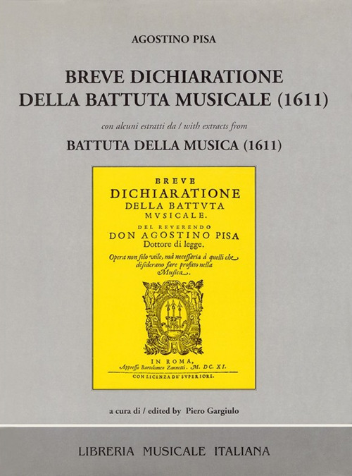 Breve dichiaratione della battuta musicale (rist. anast. 1611). Con alcuni estratti da «Battuta della musica» (1611)