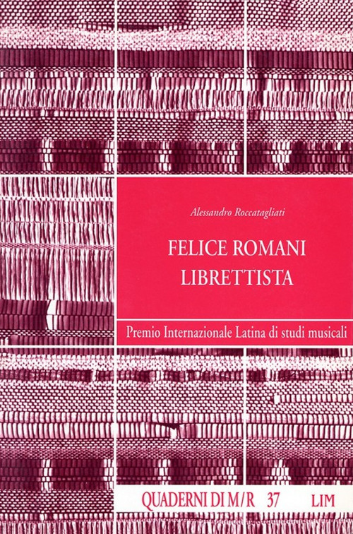 Felice Romani librettista