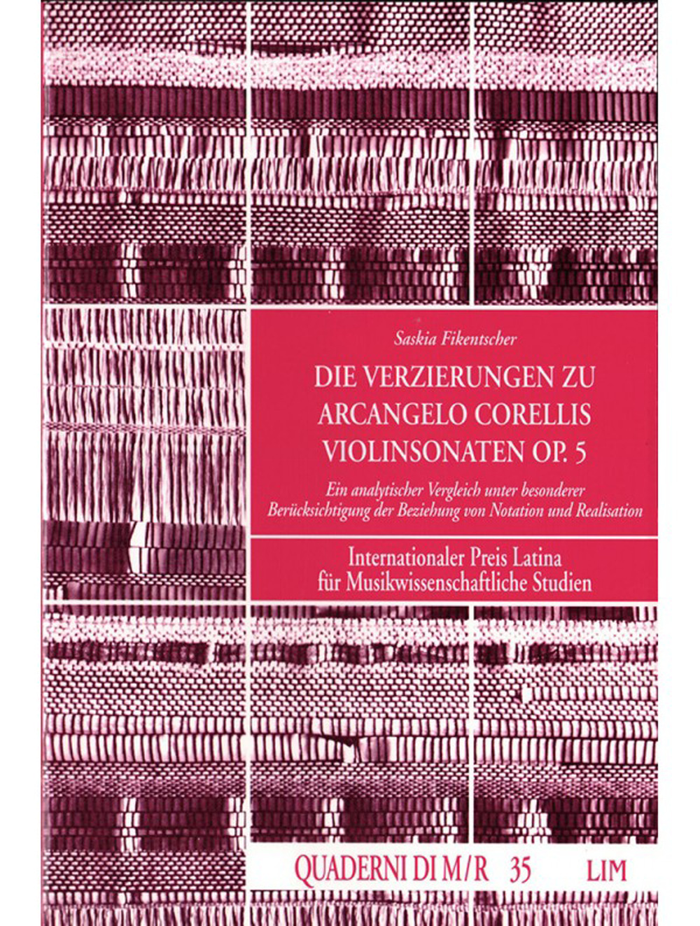 Die verzierungen zu Arcangelo Corellis Violinsonaten op. 5. Ein analytischer Vergleich unter Besonderer Berücksichtigung der Beziehung...