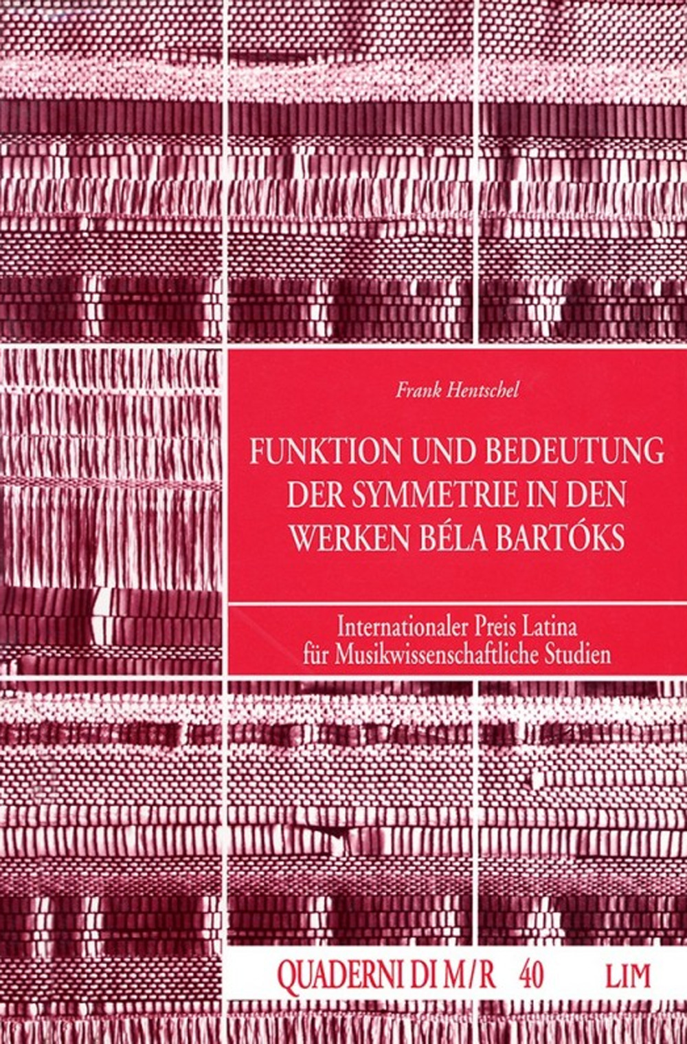 Funktion und Bedeutung der Symmetrie in den Werken Béla Bartóks