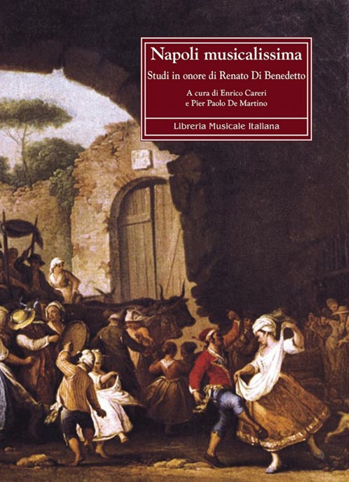 Napoli musicalissima. Studi in onore di Renato Di Benedetto