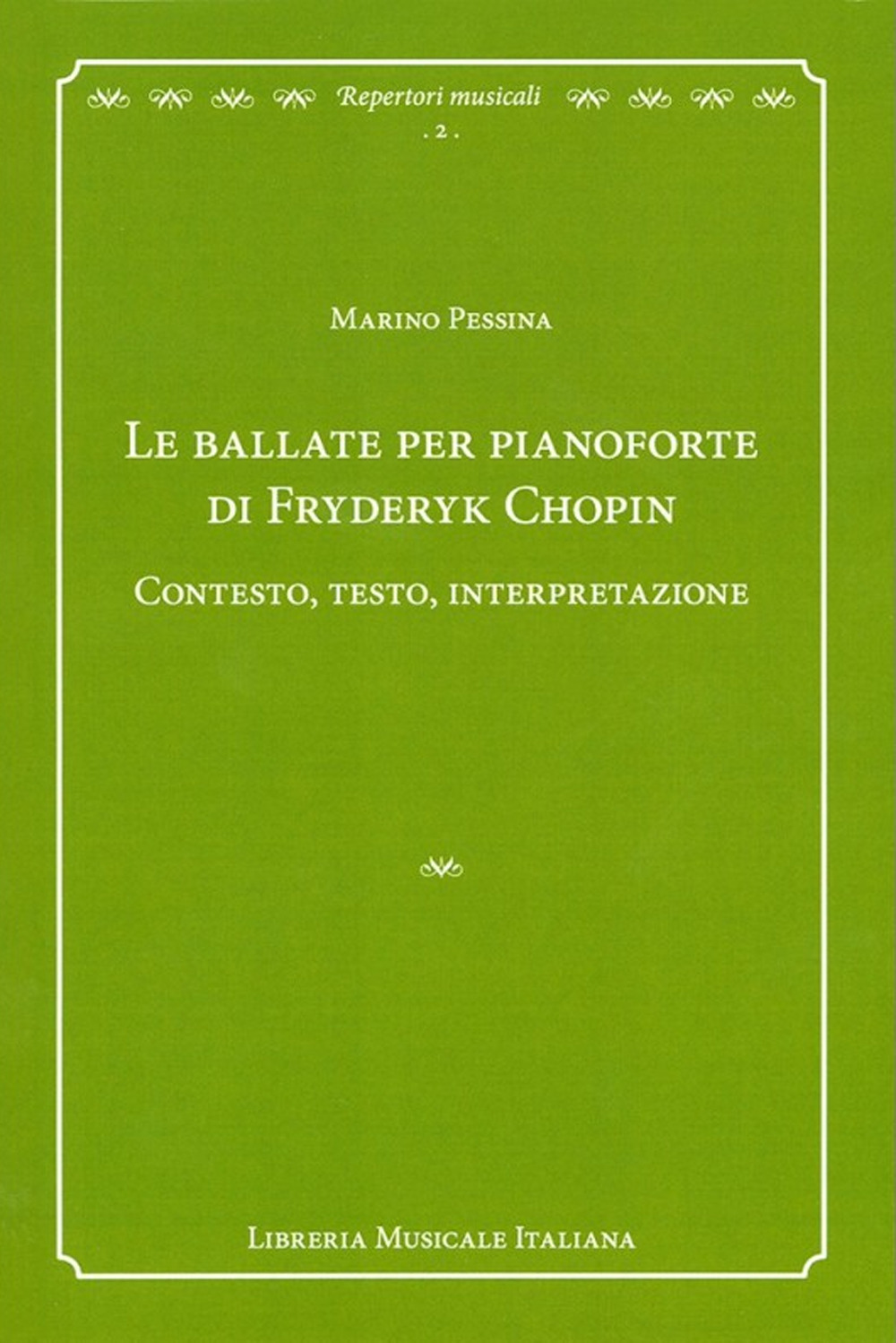 Le ballate per pianoforte di Fryderyk Chopin. Contesto, testo, interpretazione