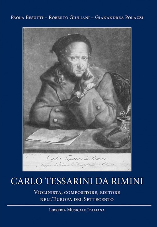 Carlo Tessarini da Rimini. Violinista, compositore, editore nell'Europa del Settecento