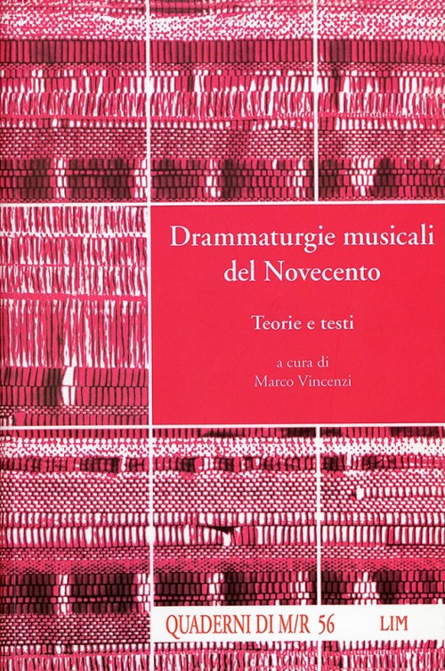 Drammaturgie musicali del Novecento. Teorie e testi